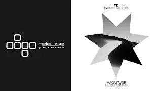 TD - Everything Goes (EANP Remix) [Magnitude Recordings]