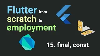 Free Flutter Course: From Scratch To Employment. 15. final, const | Flutter Tutorial