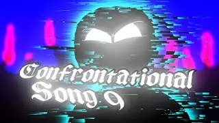 [Confrontational] Corrupted Virus Apocalypse story 2 song 9
