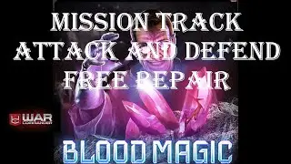 War Commander-  BLOOD MAGIC/ MISSION TRACK/ ATTACK AND DEFEND/ FREE REPAIR/ 02-02-2024