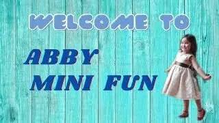 Channel Trailer : Abby Mini Fun