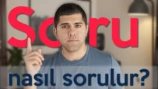 Soru nasıl sorulur?