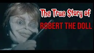 True Ghost Stories: Robert the Doll