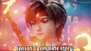 A boy becomes a god stronger than the five elements season 1 complete explain in hindi