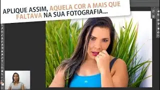 Como aplicar MAIS COR e TOM a sua fotografia no Photoshop!