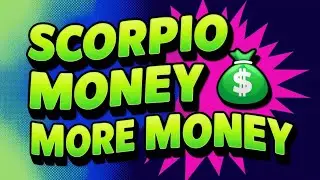 Scorpio ♏️ Money Money 💰 More Money 💰