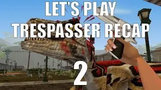Let's Play Trespasser Recap Level 2