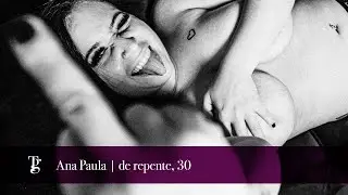 Ana Paula | de repente, 30 | menção honrosa