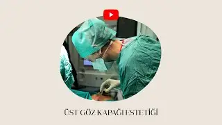 Üst Göz Kapağı Estetiği