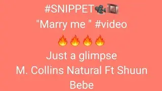 🎶Marry Me🎶 🔥M Collins Natural Ft Shuun Bebe🔥