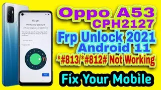 Oppo A53 (CPH2127)Android 11 Frp Bypass | *