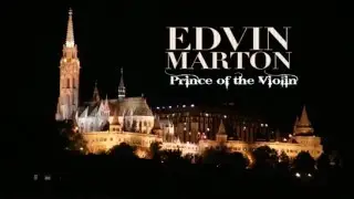 Edvin Marton - Prince of the Violin - PBS TV special (USA)