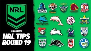 NRL TIPS & PREDICTIONS - ROUND 19 2024