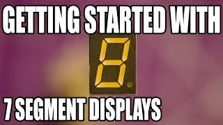 7-Segment Displays: Getting Started (Includes Arduino Sketch)