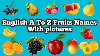 English A To Z Fruits Names With Pictures : बच्चो के लिए फलों के नाम : #kidssong