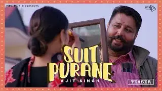 Suit Purane (Trailer) | Ajit Singh | Latest Punjabi Songs 2021 | The Hilltop Studios