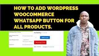 How to Add a Customizable WhatsApp Order Button to All Products in Your WooCommerce Store