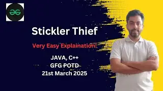 Stickler Thief | GFG POTD 21 March 2025 | JAVA | C++