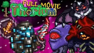 Terraria - THORIUM: The MELEE CLASS EXPERIENCE! | FULL MOVIE