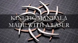 Kinetic Mandala Made with a Laser Cutter