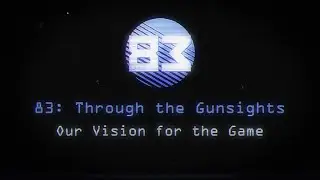 '83 Through the Gunsights : Our Vision for the Game