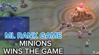 MINIONS ARE TRYING SO HARD TO WIN THE GAME/ML RANK GAME
