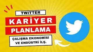 Çalışma Ekonomisi ve Endüstri İlişkileri Okuyanlar Twitter'ı Kariyer Açısından Nasıl Kullanmalı?