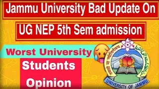 Jammu University Bad Update UG 5Th Sem Admission 😡|| Students Wants Justice