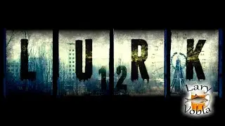 S.T.A.L.K.E.R "L.U.R.K Mod 1.2 - # 8 ( ВЫЛЕТ НА ВЫЛЕТЕ ) МАТ 18 +