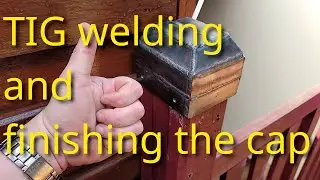 TIG welded gate cap and welding practice continued - adding the top and finishing up.