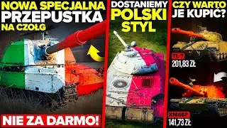 NIE ZA DARMO! - NOWA PRZEPUSTKA na 9 TIER | POLSKI STYL w WOT!