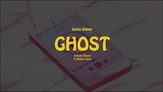 Ghost - Justin Bieber (Hafuta & Anggi Laras Lo-Fi Remix)