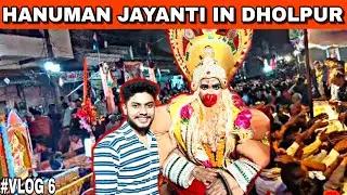 Hanuman Jayanti Celebration In Dholpur || Akshay Bhatnagar || VLOG 6 ||