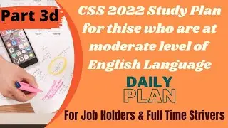 Part 3d CSS 2022(6 Months DAILY Study Plan for Those Who are at Moderate Level in English Language)