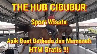 THE HUB CIBUBUR | Destinasi Wisata Sport Berkuda dan Memanah | Virtual Tour