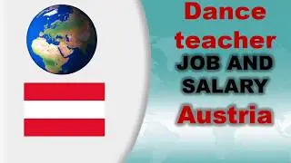 Dance Teacher Job and Salary in Austria - Jobs and Wages in Austria