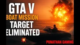 GTA V | Boat Mission 🔥 Target Eliminated”