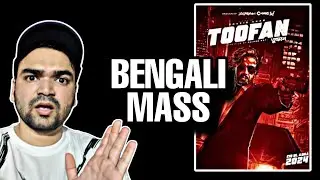 TOOFAN BENGALI MOVIE TRAILER REACTION