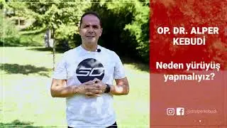 Neden yürüyüş yapmalıyız?