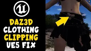 Daz3D Clothing Clipping in UE5 Unreal Engine Fix