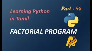 Learning Python in Tamil | Part-48 | FACTORIAL PROGRAM