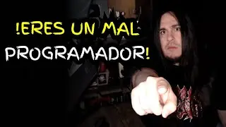 ¿Qué es SER un MAL PROGRAMADOR?