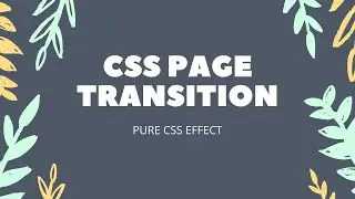Pure CSS Page Transition Effect | CSS Animation