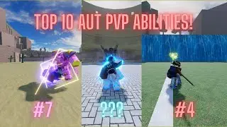 [OUTDATED] TOP 10 PVP ABILITIES IN A UNIVERSAL TIME (4.5)
