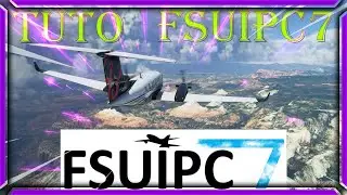 TUTO FSUIPC7 microsoft flight simulator 2020