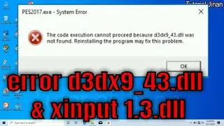 cara mengatasi error d3dx9_43.dll &  xinput 1.3.dll saat install Pes 2013,2017,2018,2020