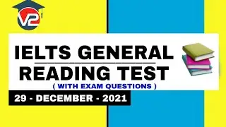 IELTS GENERAL READING PRACTICE TEST | V2 IELTS | 29 - DECEMBER - 2021