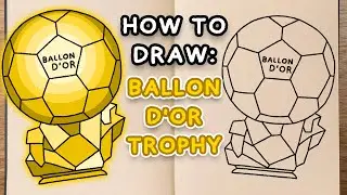 How To Draw: BALLON D'OR TROPHY (easy step by step tutorial)