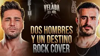 BUSTAMANTE VS JAGGER - Dos Hombres Y Un Destino (Rock Cover by Serch Music ft. Buenache)