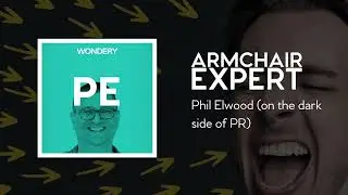 Phil Elwood (on the dark side of PR) | Armchair Expert with Dax Shepard